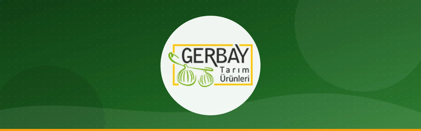 GERBAY TARIM ÜRÜNLERİ GIDA İTH. İHR. SAN. VE TİC. LTD. ŞTİ.