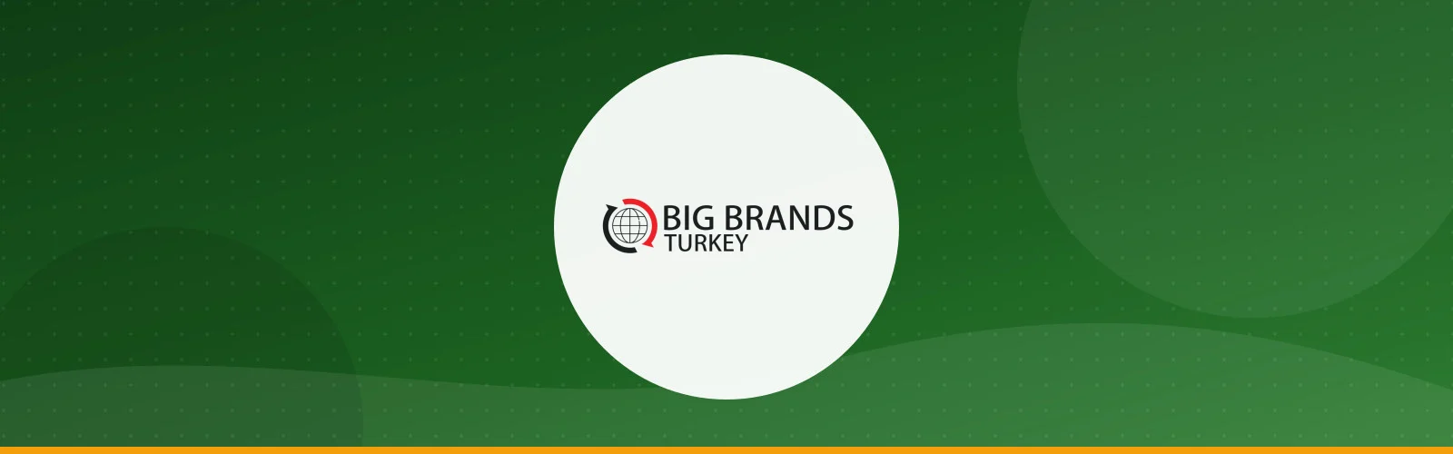 BIG BRANDS FOREIGN TRADE LTD. CO.